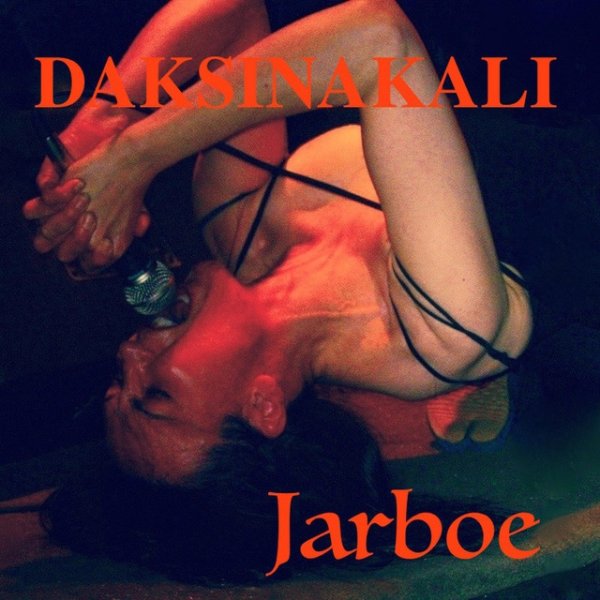 Album Jarboe - Daksinakali