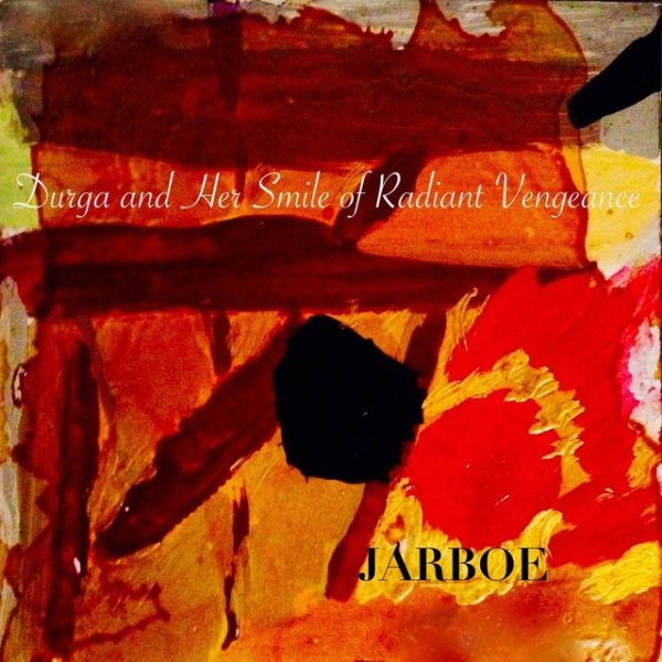 Album Jarboe - Durga and Her Smile of Radiant Vengeance