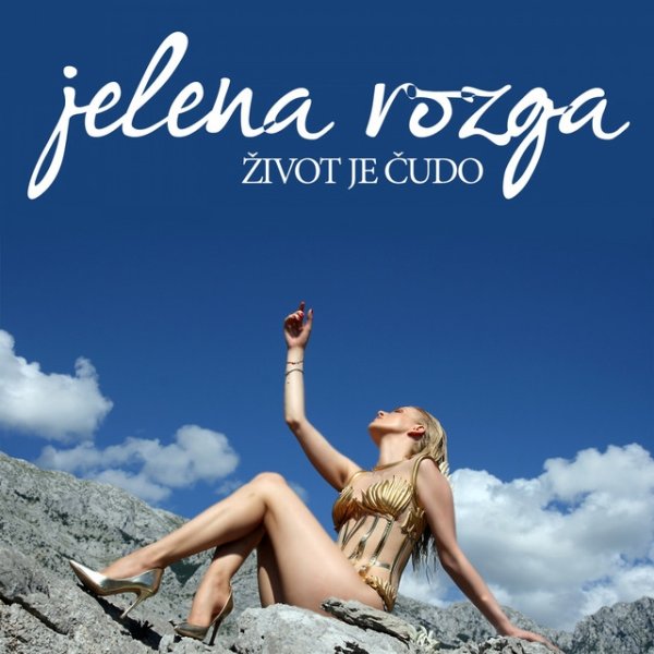 Album Jelena Rozga - Život Je Čudo