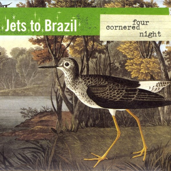 Album Jets to Brazil - Four Cornered Night