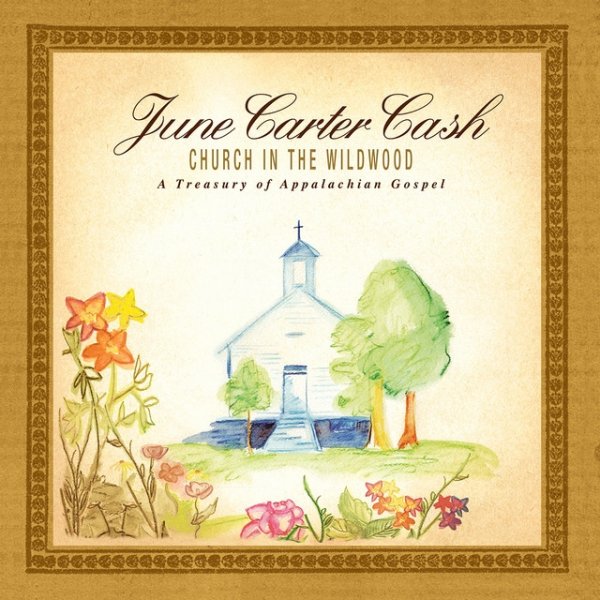 Album June Carter Cash - Church In The Wildwood