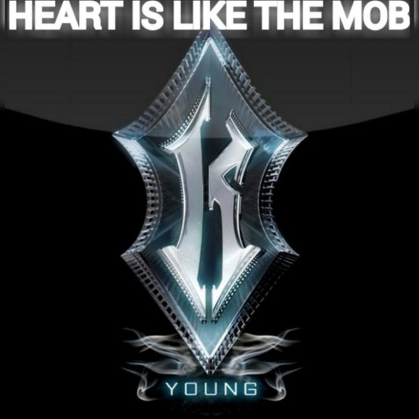 Album K.Young - Heart Is Like the Mob