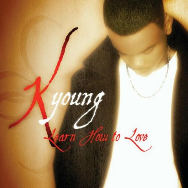Album Learn How to Love - K-Young
