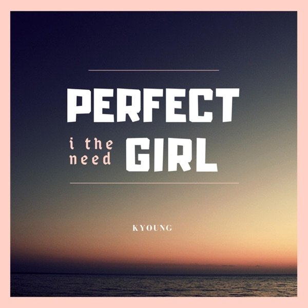Album Perfect Girl - K-Young
