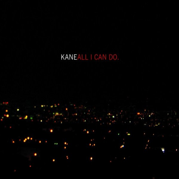 Album Kane - All I Can Do