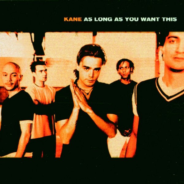 Album Kane - As Long As You Want This