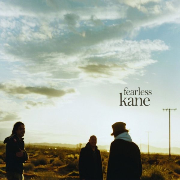 Kane Fearless, 2005