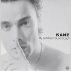 Kane My Best Wasn't Good Enough, 2003