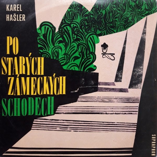 Album Karel Hašler - Po starých zámeckých schodech