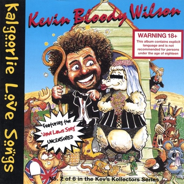Album Kevin Bloody Wilson - Kalgoorlie Love Songs