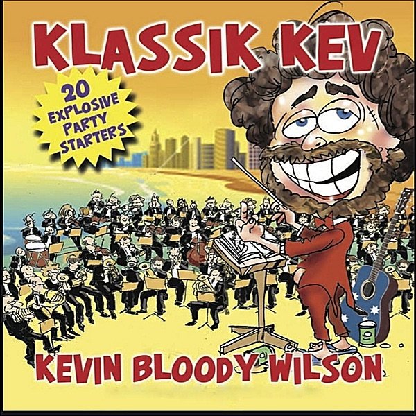 Album Kevin Bloody Wilson - Klassic Kev, Vol. 1
