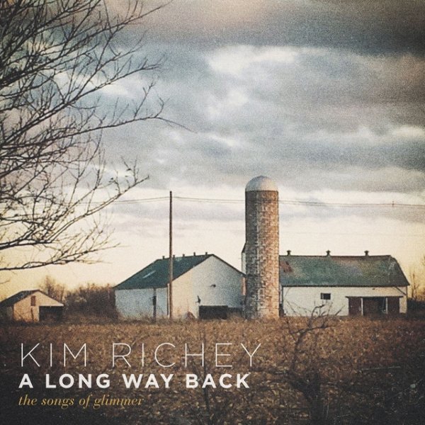 Kim Richey A Long Way Back: The Songs of Glimmer, 2020