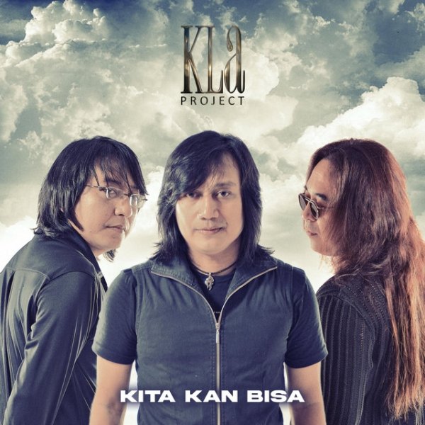 Album KLa Project - Kita Kan Bisa