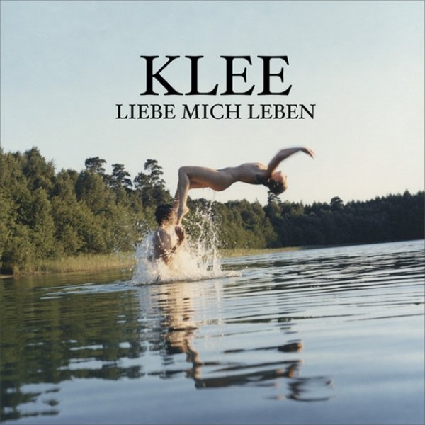 Album Klee - Liebe Mich Leben