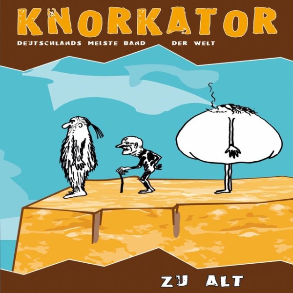 Album Knorkator - Zu alt