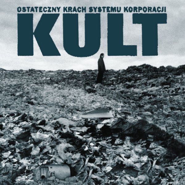 Album Kult - Ostateczny krach systemu korporacji