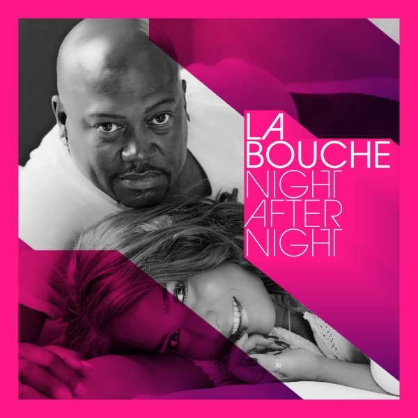 La Bouche Night After Night, 2018