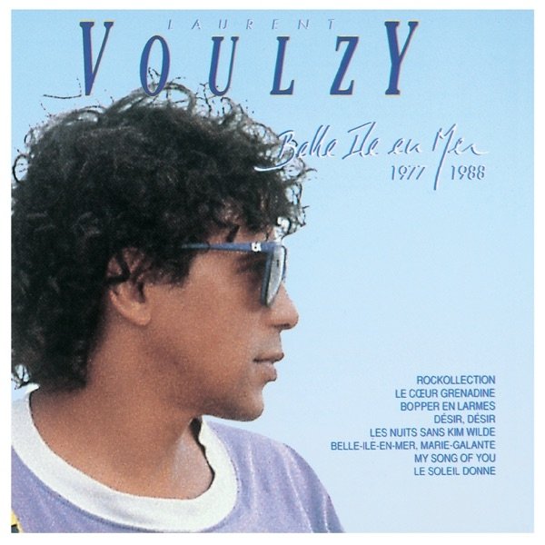Album Laurent Voulzy - Belle-Île-en-Mer (1977 - 1988)