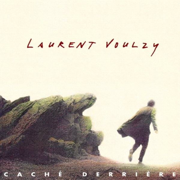 Laurent Voulzy Caché derrière, 1992