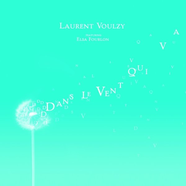 Album Laurent Voulzy - Dans le vent qui va