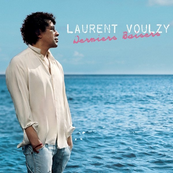 Album Laurent Voulzy - Derniers Baisers