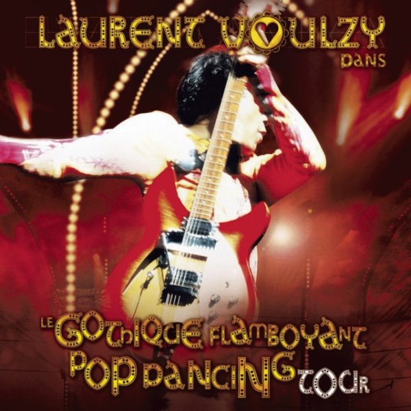 Album Laurent Voulzy - Le gothique flamboyant pop dancing tour