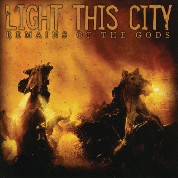 Album Light This City - Remains of the Gods