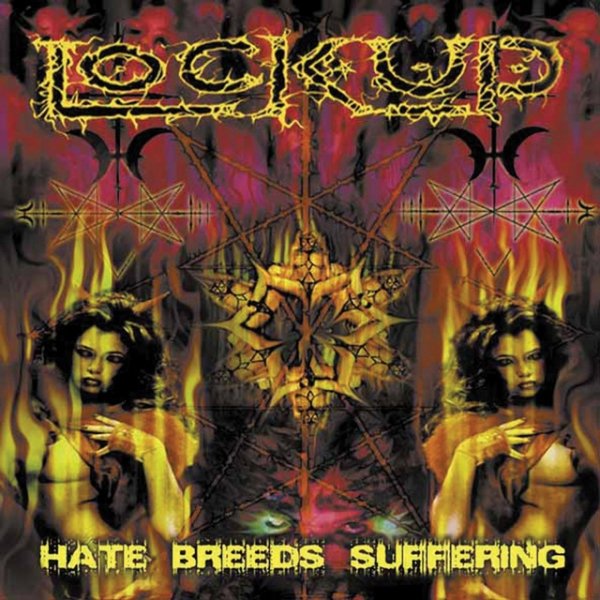 Album Lock Up - Hate Breeds Suffering