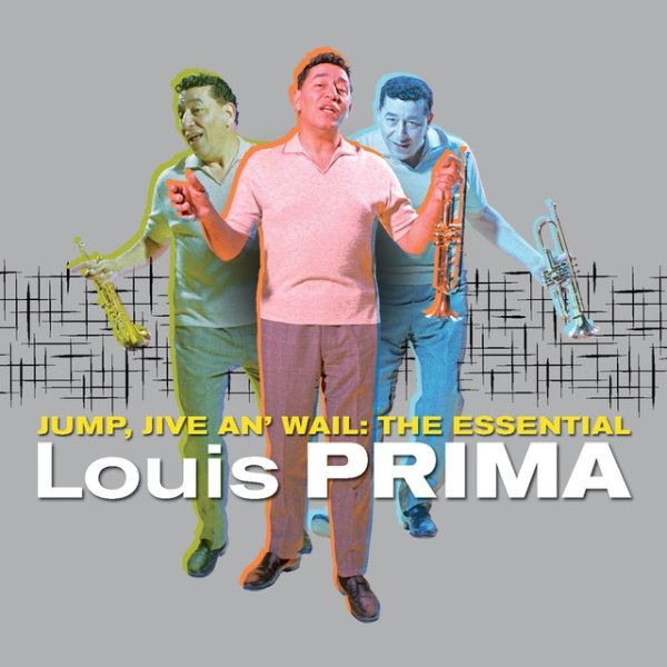 Louis Prima Jump, Jive An' Wail: The Essential, 2007