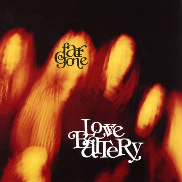 Album Love Battery - Far Gone