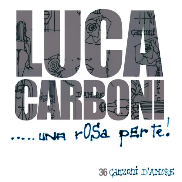 Album Luca Carboni - Una Rosa Per Te