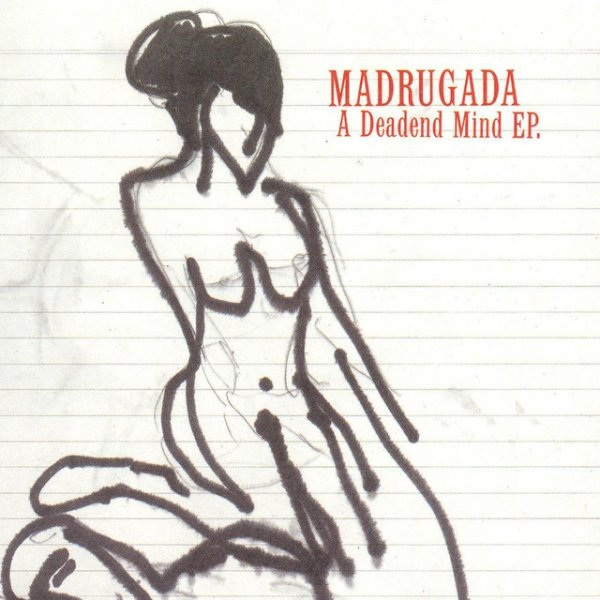 Album Madrugada - A Deadend Mind