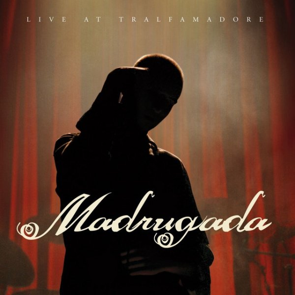 Album Madrugada - Live at Tralfamadore