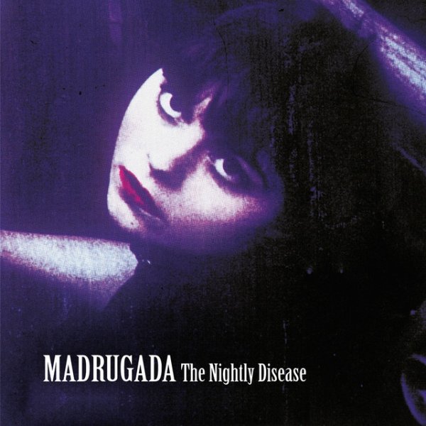 Album Madrugada - The Nightly Disease