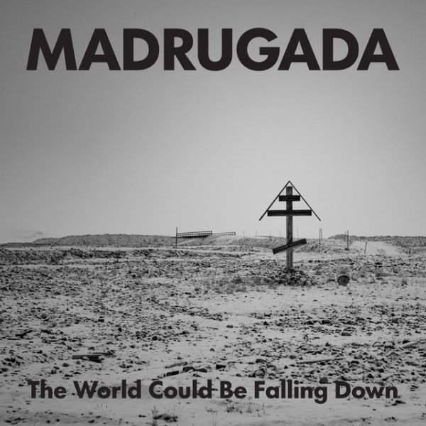 Album Madrugada - The World Could Be Falling Down