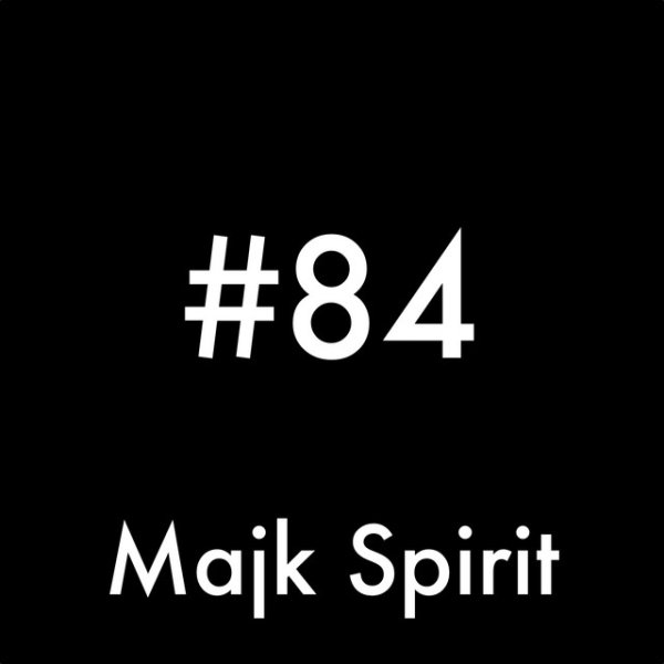 Majk Spirit #84, 2017