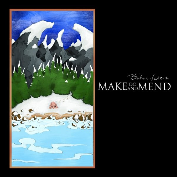 Album Make Do and Mend - Bodies Of Water