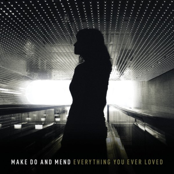 Album Make Do and Mend - Everything You Ever Loved