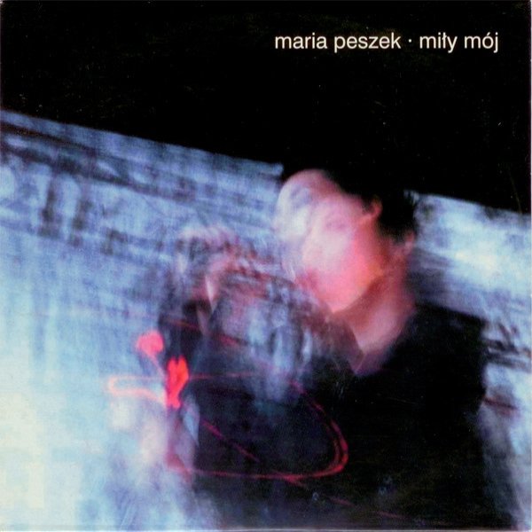 Album Miły Mój - Maria Peszek
