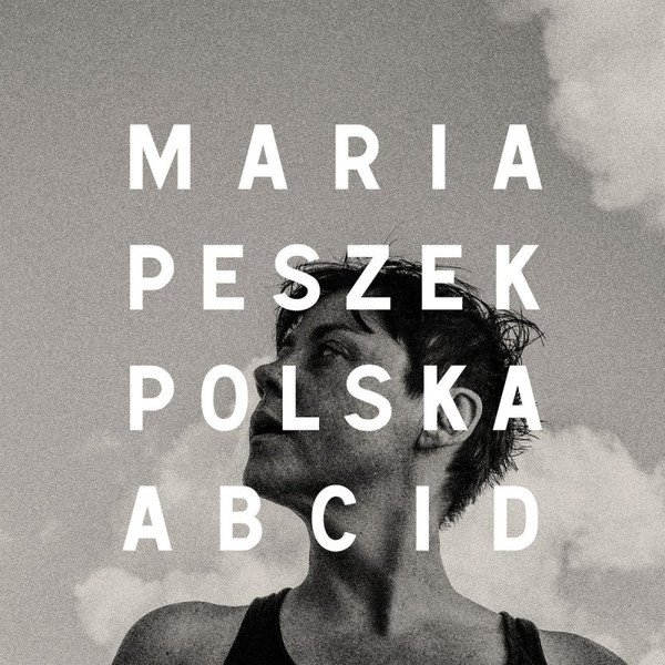 Maria Peszek Polska A B C i D, 2016