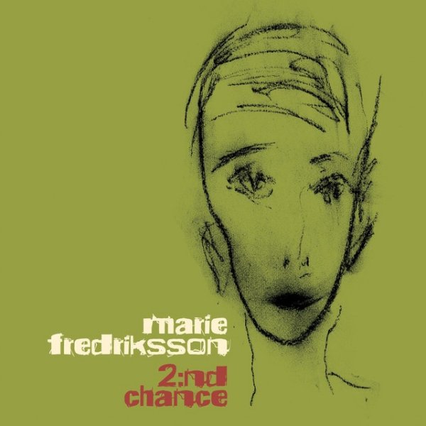Marie Fredriksson 2:nd Chance, 2004