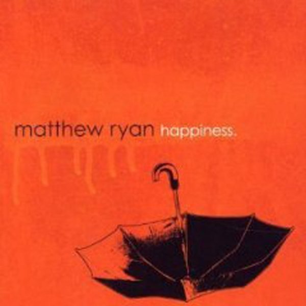Album Matthew Ryan - Happiness