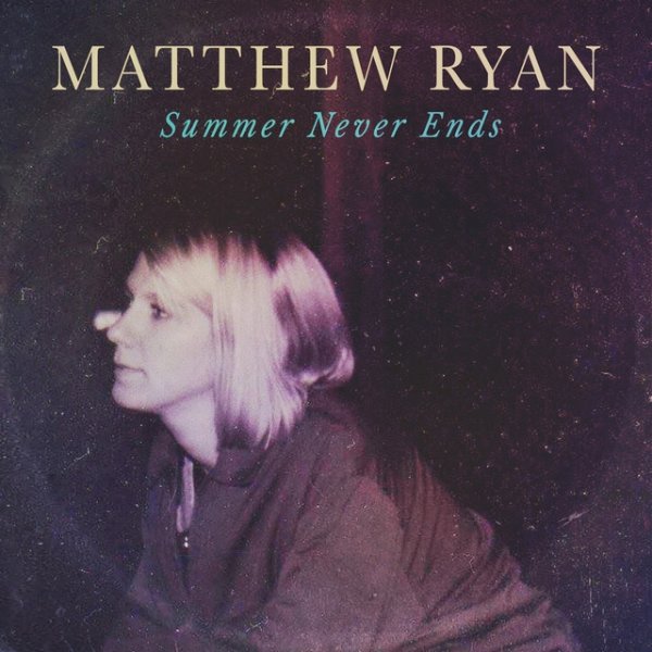Album Matthew Ryan - Summer Never Ends