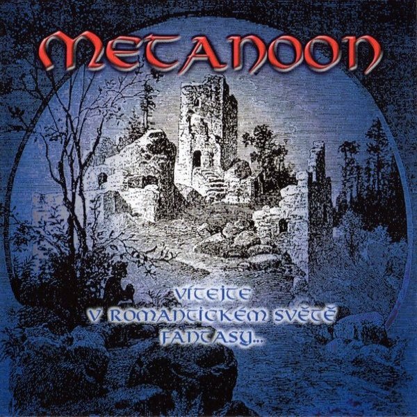 Metanoon Vítejte v romantickém světě Fantasy..., 1999
