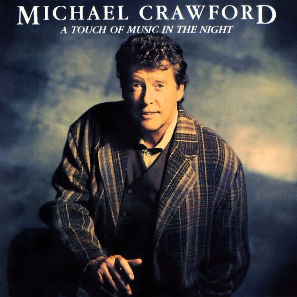 Album Michael Crawford - A Touch of Music In the Night