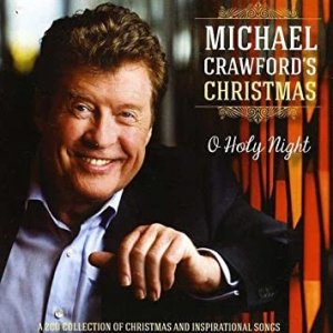 Michael Crawford's Christmas-O Holy Night Album 