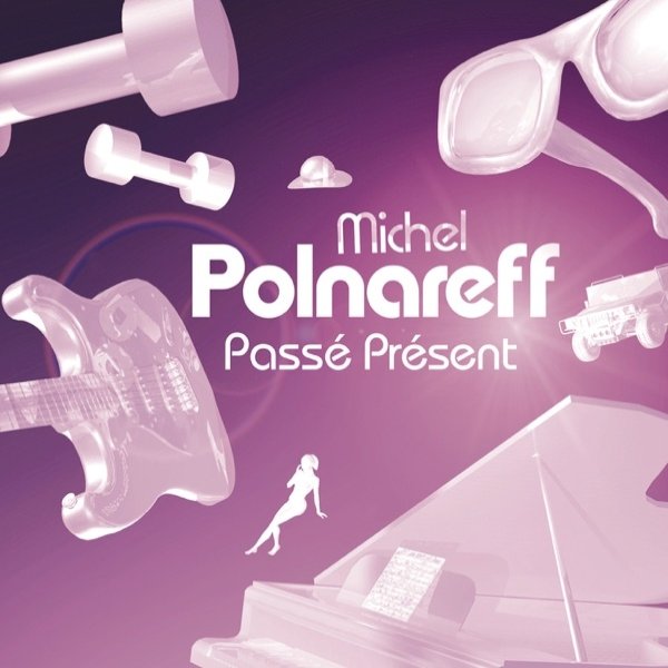Album Michel Polnareff - Passé présent