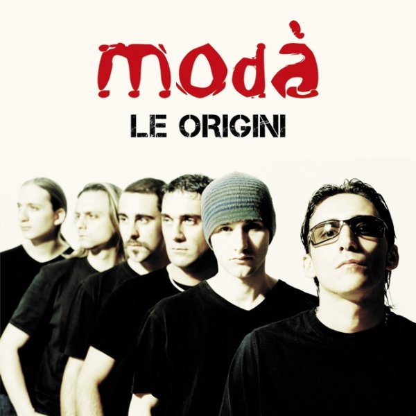 Modà Le origini, 2010