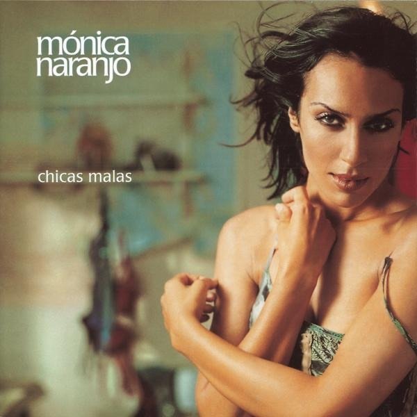 Album Chicas Malas - Mónica Naranjo