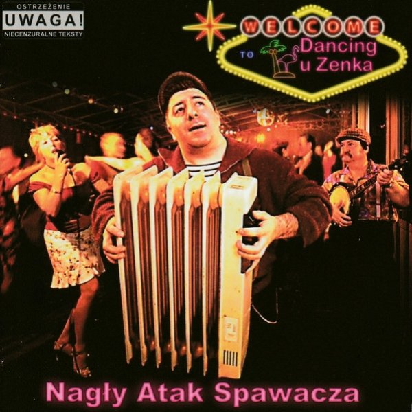 Album Nagły Atak Spawacza - Dancing U Zenka